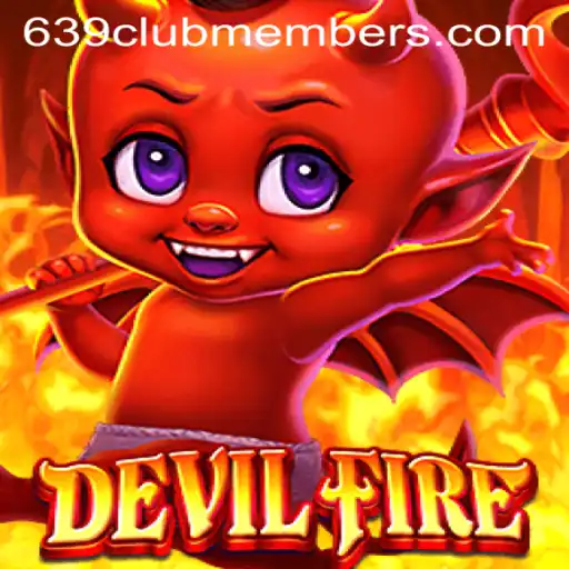 Exploring the Enchanting World of DevilFire and the Thrill of the 639 Club Members