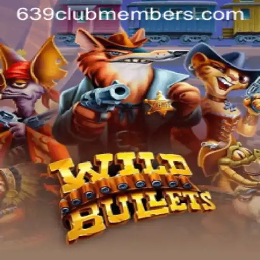 The Exciting World of WildBullets: A New Adventure for 639 Club Members