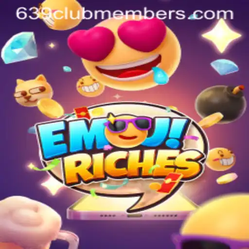 Exploring the World of EmojiRiches and the Thriving 639 Club Members