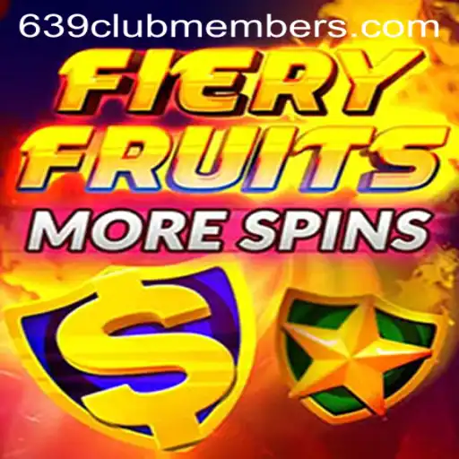 Exploring the Excitement of FieryFruitsMoreSpins: A Game That Engages 639 Club Members