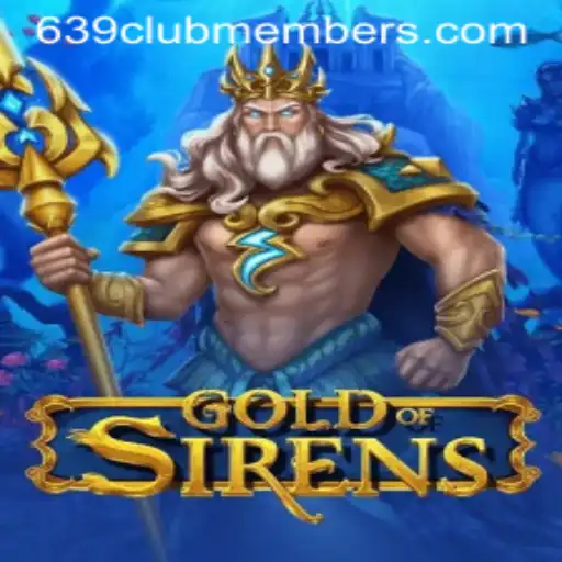 GoldofSirens: A Comprehensive Overview of the Game Sweeping the 639 Club Members