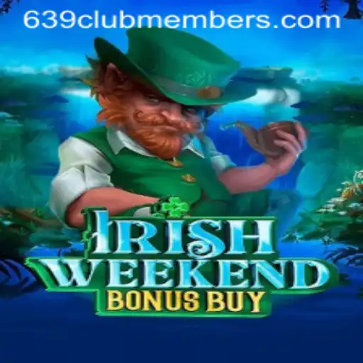IrishWeekendBonusBuy: A Game that Brings Excitement to 639 Club Members