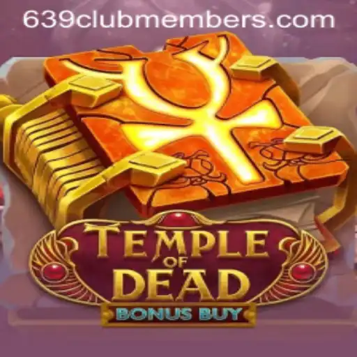Exploring the Exciting World of TempleofDeadBonusBuy and the 639 Club Members